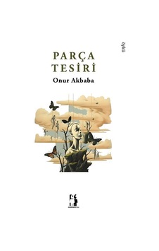 Parça Tesiri / Onur Akbaba Parça Tesiri / Onur Akbaba