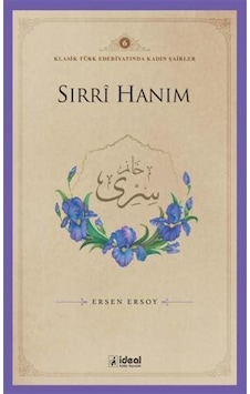 Sırri Hanım / Klasik Türk Edebiyatında Kadın Şairler 6 / Ersen... Sırri Hanım / Klasik Türk Edebiyatında Kadın Şairler 6 / Ersen...