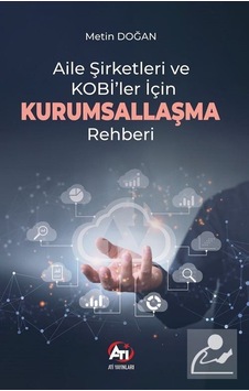 Aile Şirketleri Ve Kobi'ler İçin Kurumsallaşma Rehberi / Metin... Aile Şirketleri Ve Kobi'ler İçin Kurumsallaşma Rehberi / Metin...