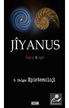 Jiyanus 5.Dalga:Epistemoloji - Ercan Turan - Ozan Yayıncılık Jiyanus 5.Dalga:Epistemoloji - Ercan Turan - Ozan Yayıncılık