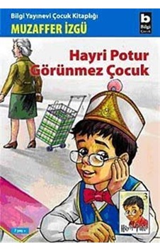Hayri Potur Görünmez Çocuk - Muzaffer İzgü - Bilgi Yayınevi