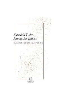 Kuyruklu Yıldız Altında Bir İzdivaç - Hüseyin Rahmi Gürpınar - Dekalog Yayınları