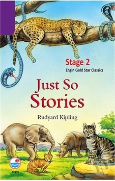 Just so Stories - Rudyard Kipling - Engin Just so Stories - Rudyard Kipling - Engin