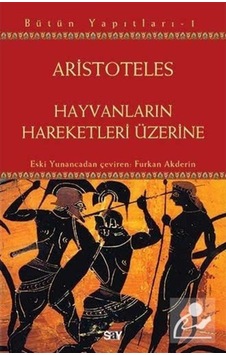 Hayvanların Hareketleri Üzerine - Aristoteles - Say Yayınları Hayvanların Hareketleri Üzerine - Aristoteles - Say Yayınları