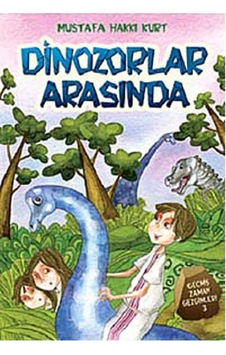 Dinozorlar Arasında - Mustafa Hakkı Kurt Dinozorlar Arasında - Mustafa Hakkı Kurt