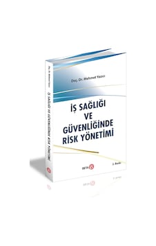 İş Sağlığı Ve Güvenliğinde Risk Yönetimi İş Sağlığı Ve Güvenliğinde Risk Yönetimi