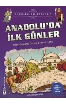Anadolu'da İlk Günler-Türk İslam Tarihi 7 - Metin Özdamarlar - Genç Timaş