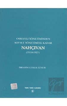 Osmanlı Yönetiminden Sovyet Yönetimine Kadar Nahçıvan -  Türk Tarih Kurumu Yayınları