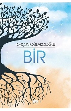 Bir / Orçun Oğlakcıoğlu