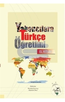 Yabancılara Türkçe Öğretimi El Kitabı- Grafiker Yayınları Yabancılara Türkçe Öğretimi El Kitabı- Grafiker Yayınları