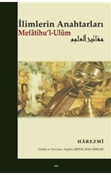 Ilimlerin Anahtarları Mefatihu'L-Ulum 9786059513371 Ilimlerin Anahtarları Mefatihu'L-Ulum 9786059513371