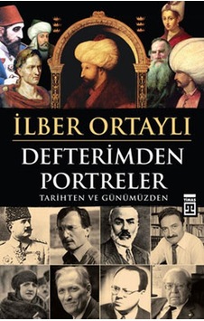 Defterimden Portreler Ilber Ortaylı Timaş Yayınları Defterimden Portreler Ilber Ortaylı Timaş Yayınları