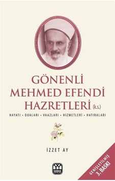Gönenli Mehmet Efendi Hayatı Duaları Vaazları Hizmetleri Hatıralı