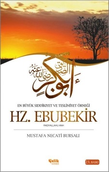En Büyük Sıddikıyet Ve Teslimiyet Örneği Hz. Ebubekir En Büyük Sıddikıyet Ve Teslimiyet Örneği Hz. Ebubekir