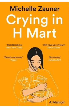 Crying in H Mart - Michelle Zauner - Pan MacMillan Crying in H Mart - Michelle Zauner - Pan MacMillan