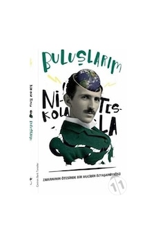 Buluşlarım-Zamanın Ötesinde Bir Mucidin Özyaşamöyküsü - Nikola Tesla - İndigo Kitap Buluşlarım-Zamanın Ötesinde Bir Mucidin Özyaşamöyküsü - Nikola Tesla - İndigo Kitap