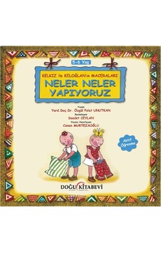 Kelkız ile Keloğlan'ın Maceraları - Neler Neler Yapıyoruz - Özgül Polat Unutkan - Doğu Kitabevi Kelkız ile Keloğlan'ın Maceraları - Neler Neler Yapıyoruz - Özgül Polat Unutkan - Doğu Kitabevi