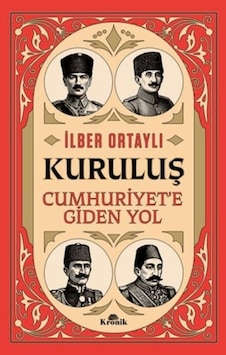Kuruluş - Cumhuriyet E Giden Yol - Ybve-730297 Kuruluş - Cumhuriyet E Giden Yol - Ybve-730297