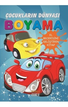 Çocukların Dünyası Boyama Kitabı 1 / Otomobiller / Kolektif