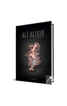 Ali Alışır 2009-2019 - Derya Yücel - Bozlu Art Project Ali Alışır 2009-2019 - Derya Yücel - Bozlu Art Project