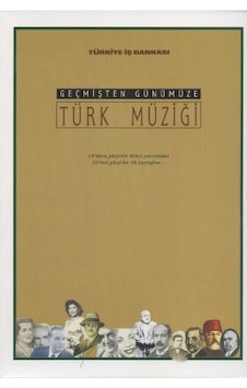 Geçmişten Günümüze Türk Müziği Geçmişten Günümüze Türk Müziği