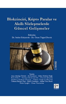 Gazi Kitabevi - Blokzinciri,Kripto Paralar ve Akıllı Sözleşmelerde  Güncel Gelişmeler - Dr. Serhat Eskiyörük - Dr. Ömer Tuğsal Doruk