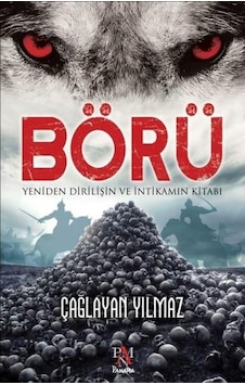 Börü Yeniden Dirilişin Ve Intikamin Kitabi - Çağlayan Yilmaz - Pa 9789752444577 Börü Yeniden Dirilişin Ve Intikamin Kitabi - Çağlayan Yilmaz - Pa 9789752444577