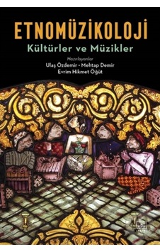 Etnomüzikoloji - Kültürler ve Müzikler- İthaki Yayınları Etnomüzikoloji - Kültürler ve Müzikler- İthaki Yayınları