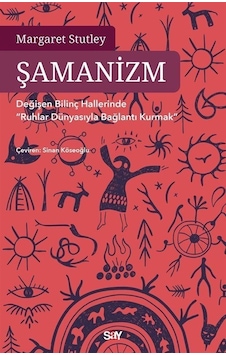 Şamanizm - Margaret Stutley - Say Yayınları Şamanizm - Margaret Stutley - Say Yayınları