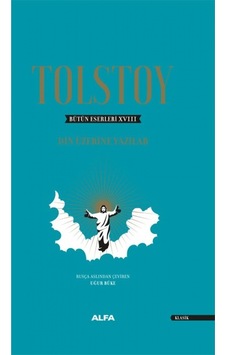 Tolstoy Bütün Eserleri 18-Din Üzerine Yazılar (1879-1884) (Ciltl 9786254494932