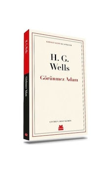 Görünmez Adam - Kırmızı Kedi Klasikler - H.G. Wells - Kırmızı Kedi Görünmez Adam - Kırmızı Kedi Klasikler - H.G. Wells - Kırmızı Kedi