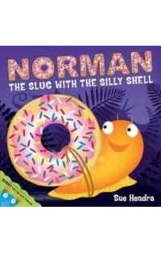 Norman The Slug With The Silly Shell