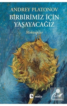 Birbirimiz Için Yaşayacağız - Andrey Platonov Birbirimiz Için Yaşayacağız - Andrey Platonov