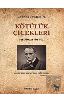 Kötülük Çiçekleri - Charles Baudelaire - İkaros Yayınları Kötülük Çiçekleri - Charles Baudelaire - İkaros Yayınları