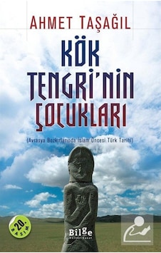 Kök Tengri'Nin Çocukları / Prof. Dr. Ahmet Taşağıl 9786055261658 Kök Tengri'Nin Çocukları / Prof. Dr. Ahmet Taşağıl 9786055261658