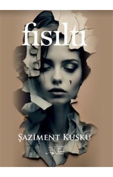 Fısıltı / Şaziment Küskü