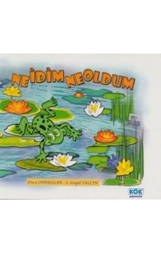 Ne İdim Ne Oldum - S. Songül Yalçın - Duru Onbaşılar - Kök Yayıncılık Ne İdim Ne Oldum - S. Songül Yalçın - Duru Onbaşılar - Kök Yayıncılık
