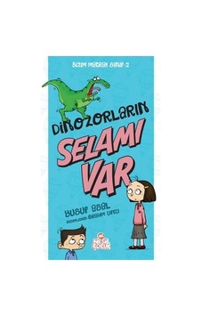 Bizim Matrak Sınıf Serisi 2 - Dinozorların Selamı Var - Yusuf Asal - Nesil Çocuk Yayınları Bizim Matrak Sınıf Serisi 2 - Dinozorların Selamı Var - Yusuf Asal - Nesil Çocuk Yayınları