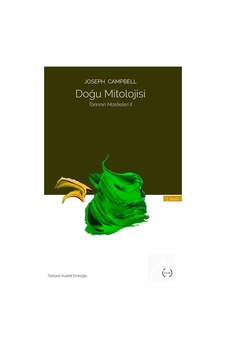Doğu Mitolojisi - Tanrının Maskeleri 2 - Joseph Campbell
