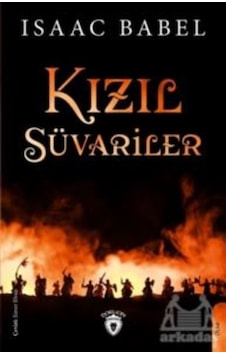 Kızıl Süvariler - Isaac Babel - Dorlion Yayınevi Kızıl Süvariler - Isaac Babel - Dorlion Yayınevi