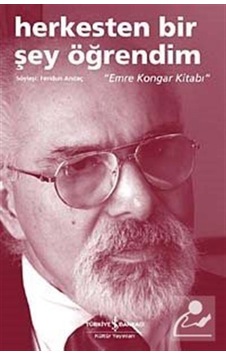 Herkesten Bir Şey Öğrendim - Emre Kongar Kitabı - Feridun Andaç - İş Bankası Kültür Yayınları