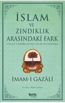 İslam Ve Zındıklık Arasındaki Fark / İmam Gazali İslam Ve Zındıklık Arasındaki Fark / İmam Gazali