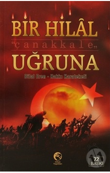 Bir Hilal Uğruna - Çanakkale Bir Hilal Uğruna - Çanakkale