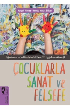 Çocuklarla Sanat Ve Felsefe Çocuklarla Sanat Ve Felsefe