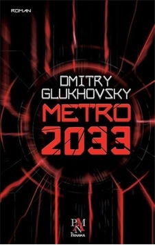 Metro 2033 Dmitry Glukhovsky - Dmitry Glukhovsky Metro 2033 Dmitry Glukhovsky - Dmitry Glukhovsky