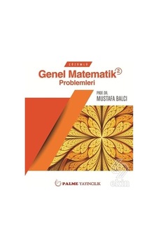 Çözümlü Genel Matematik Problemleri 2/Mustafa Balcı Çözümlü Genel Matematik Problemleri 2/Mustafa Balcı