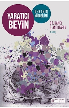 Yaratıcı Beyin - Dehanın Nörobilimi - Nancy C. Andreasen - Akılçelen Kitaplar Yaratıcı Beyin - Dehanın Nörobilimi - Nancy C. Andreasen - Akılçelen Kitaplar