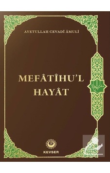 Mefatihul Hayat (Türkçe) / Ayetullah Cevadi Amuli 9786257910408