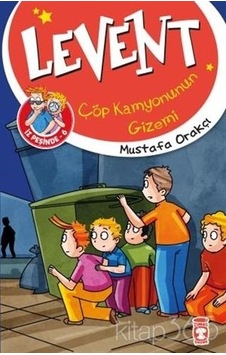 Levent İz Peşinde 6 - Çöp Kamyonunun Gizemi - Mustafa Orakçı - Aydın Yayınları