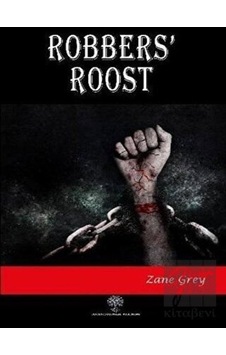 Robbers' Roost - Zane Grey - Platanus Publishing Robbers' Roost - Zane Grey - Platanus Publishing